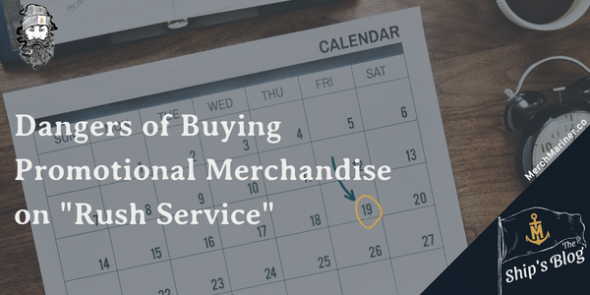 Dangers-of-Buying-Promotional-Merchandise-on-Rush-Service-The-Ships-Blog-by-Merch-Mariner